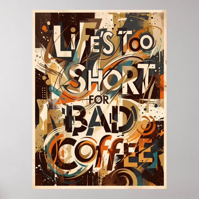 life is too short for bad coffee poster (Front)