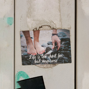 Life is too short for bad manicure, nail salon poster