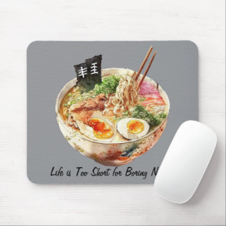 Life is Too Short for Boring Noodles Mouse Pad
