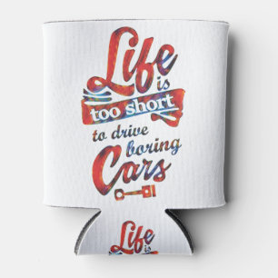life is too short for Stock Car Can Cooler