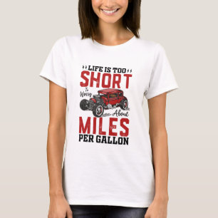 Life is Too Short Funny Quotes T-Shirt