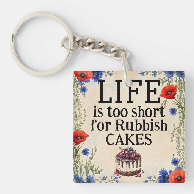 LIFE Is Too Short Keychain (Front)