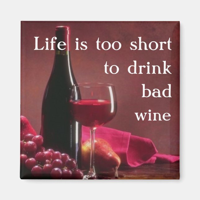 Life is too short Magnet (Front)