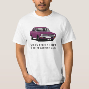Life is too short - Morris Marina Super 10 colours T-Shirt