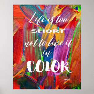 Life Is Too Short Quote Colourful Trendy Modern Poster