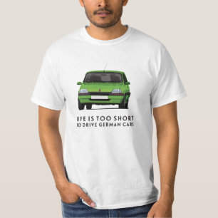 Life is too short - Rover Metro GTi - 19 colors T-Shirt