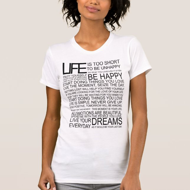 LIFE is too short to be unhappy T-Shirt (Front)