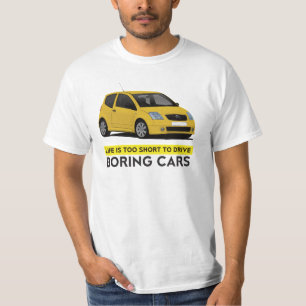 Life is too short to drive boring cars Citroën C2 T-Shirt