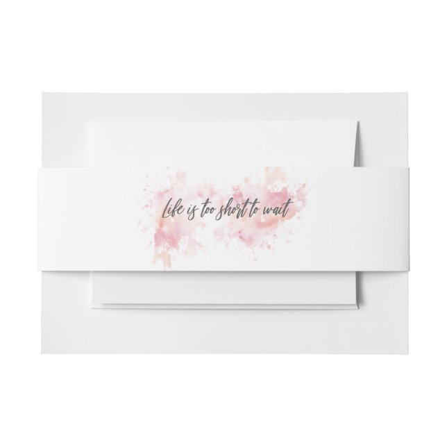 Life Is Too Short To Wait Quote Minimalist Invitation Belly Band (Front Example)