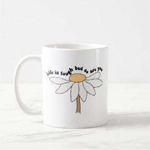 Life is tough but so are you lily flower coffee mug
