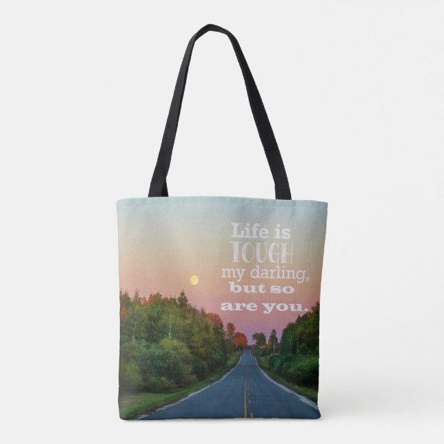 Life is Tough but So Are You Tote Bag (Back)
