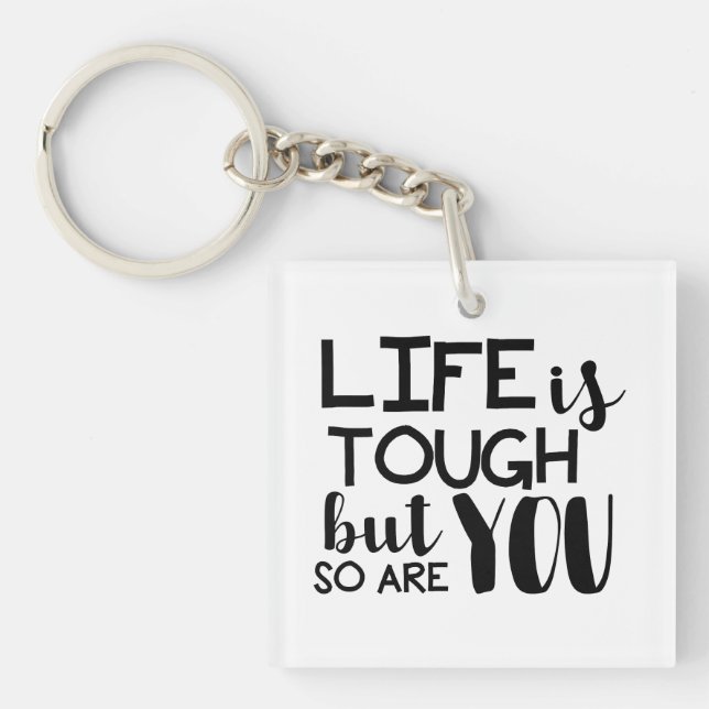Life is tough but you | Monogram Personalised Key Ring (Front)