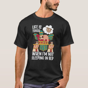 Life Is Tough Chill Ancient Egyptian Pharoah Slot T-Shirt