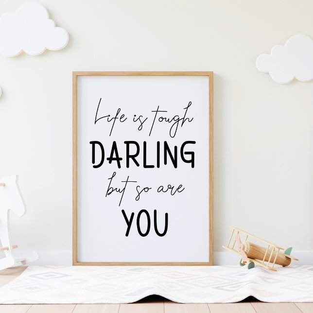 Life is Tough Darling But So Are You Motivational Poster (Creator Uploaded)