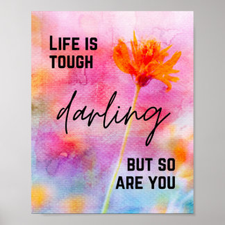 Life is Tough Poster - Inspirational Wall Art
