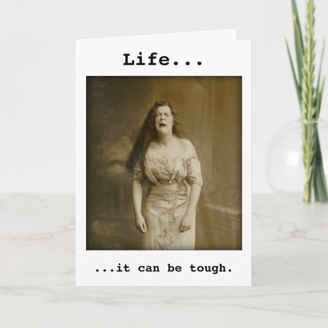 Life is Tough - Sympathy, Victorian Woman Crying Card (Front)