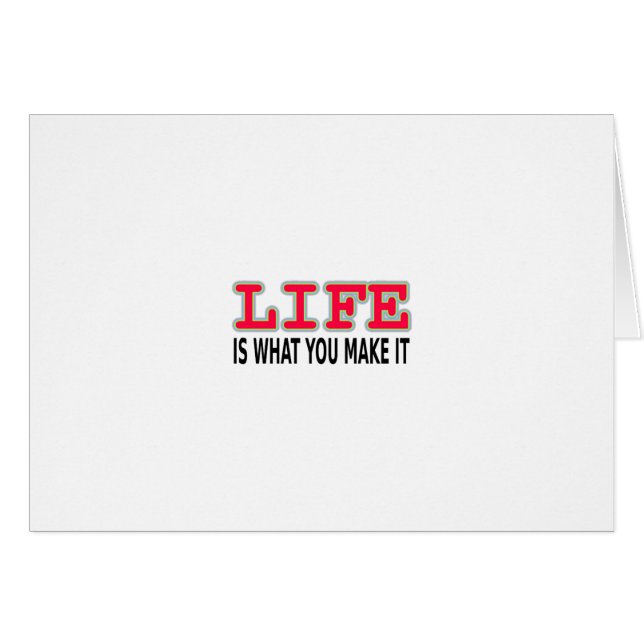 Life Is What You Make It (Front Horizontal)