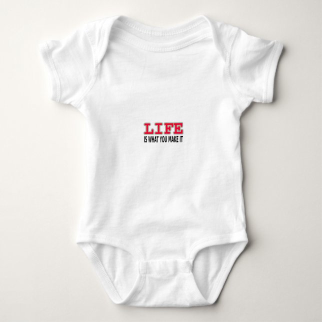 Life Is What You Make It Baby Bodysuit (Front)