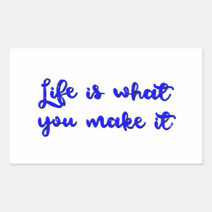 Life Is What You Make It Typography Rectangular Sticker