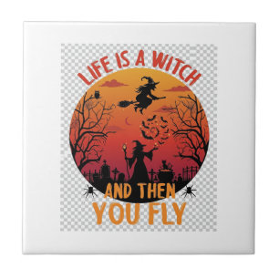 Life Is Witch Then You Fly Halloween Graveyard Bat Ceramic Tile