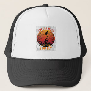 Life Is Witch Then You Fly Halloween Graveyard Bat Trucker Hat
