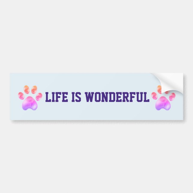 Life is Wonderful Paws Bumper Sticker (Front)