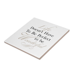 Life is Wonderful Quote Ceramic Tile