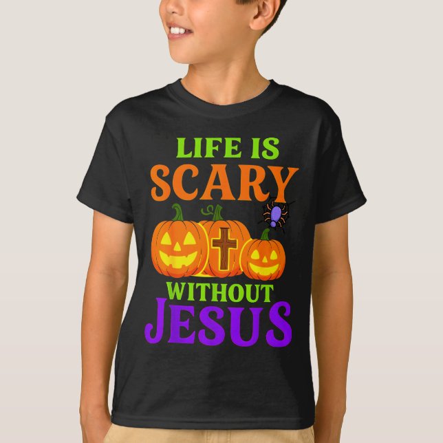 Life Is Y Without Jesus Christian Halloween  T-Shirt (Front)