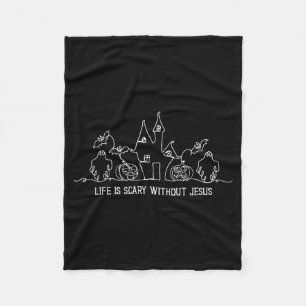 Life Is Y Without Jesus Faith Christian Halloween Fleece Blanket