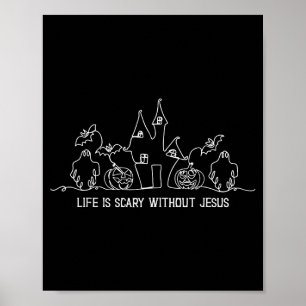 Life Is Y Without Jesus Faith Christian Halloween Poster