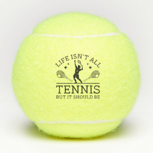 Life Isn’t All Tennis But It Should Be Tennis Balls