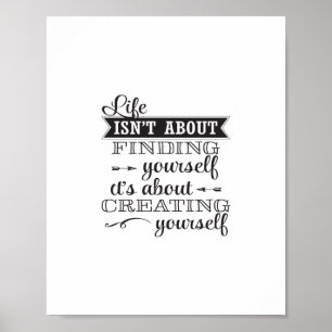 life isn't about in finding yourself it's about cr poster