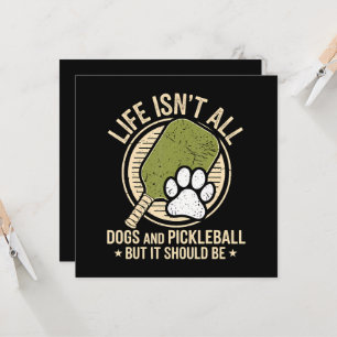 Life Isn't All Dogs And Pickleball