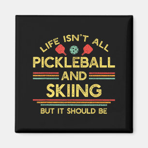 Life isn't all pickleball and skiing for ski lover magnet