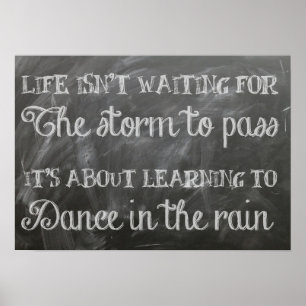 Life isn't waiting for the storm to pass poster