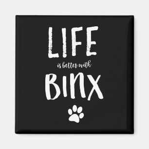 Life Ist Better With Binx Dog Name Gift Shirt  Magnet