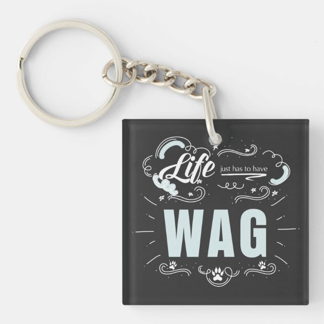 LIFE Just Has to Have WAG Your Dog's Photo Key Ring (Front)