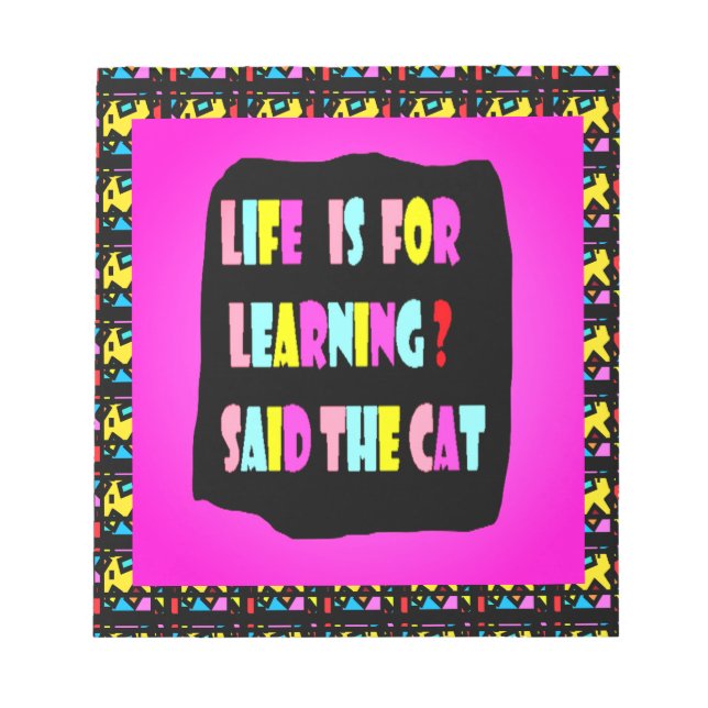 Life Learning encouraging message patterned Notepad (Front)