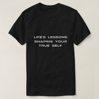 Life lesson T-Shirt