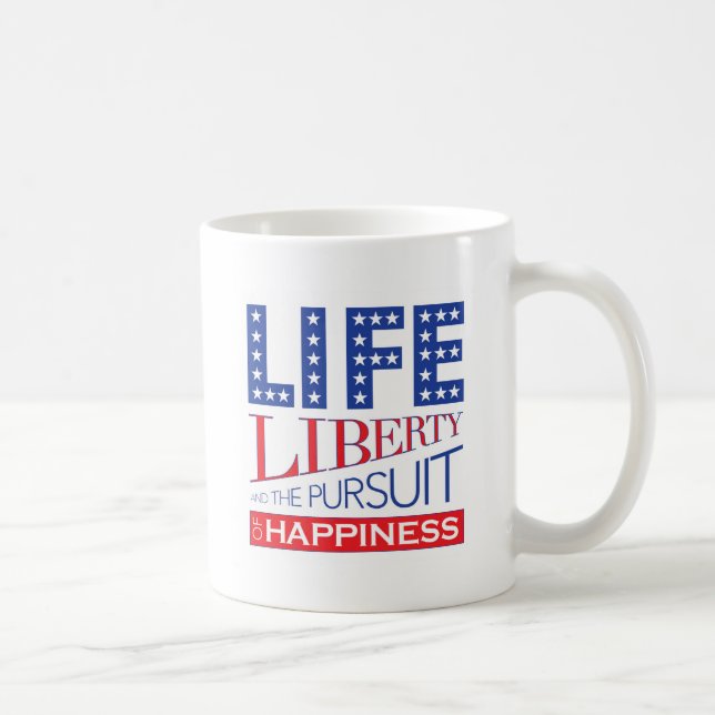 Life, Liberty and the Pursuit of Happiness Coffee Mug (Right)