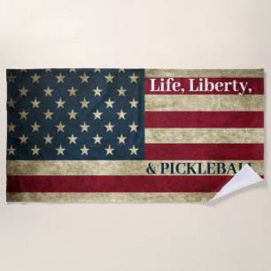 Life Liberty & Pickleball Grunge Patriotic Beach Towel