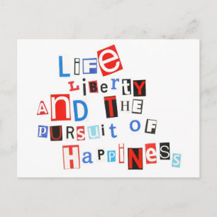Life liberty & the pursuit of happiness postcard