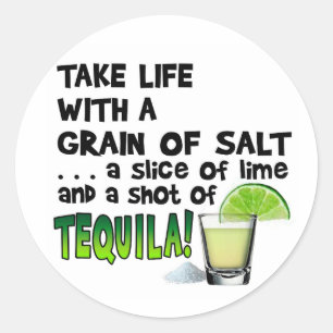 Life, Lime, Salt, TEQUILA! Cocktail Humour Classic Round Sticker