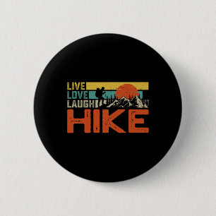 Life Love Laugh Hike - Camping Hiking Outdoors Wea 6 Cm Round Badge