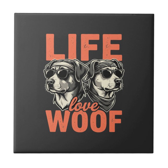 Life Love Woof Dog Lover Ceramic Tile (Front)