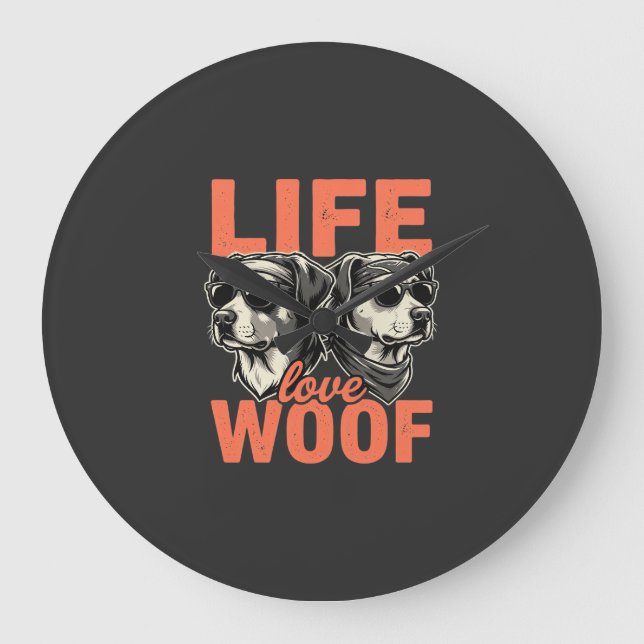 Life Love Woof Dog Lover Large Clock (Front)