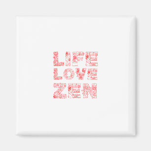 Life, Love, Zen Magnet