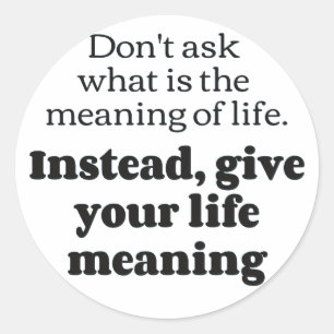 Life meaning bf classic round sticker