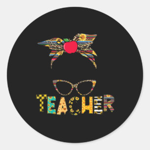 Life Messy Bun Happy First Day Of School Teacher Classic Round Sticker