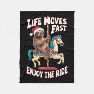 Life Moves Fast Sloth On Carousel Horse - Christma Fleece Blanket